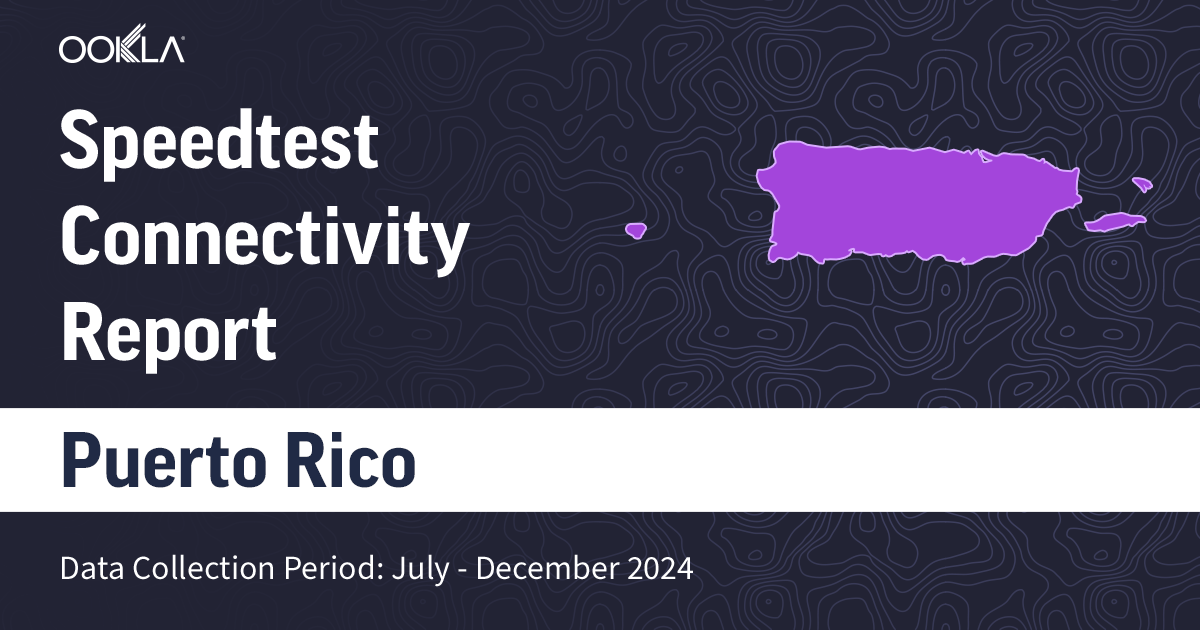 Puerto Rico - Share Connectivity Report
