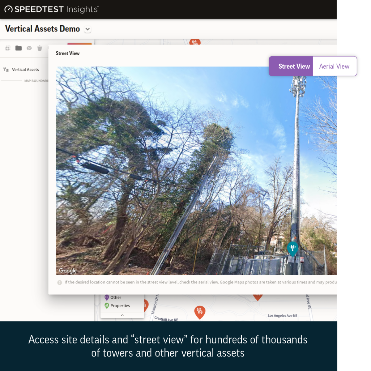 Access site details and “street view” for hundreds of thousands of towers and other vertical assets.